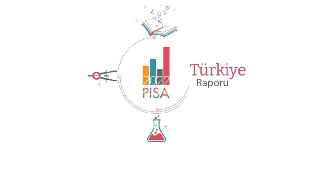 PISA 2022 Türkiye Sonuçları Açıklandı